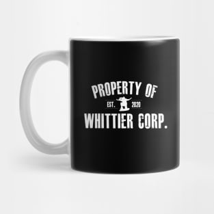 Property of Whittier Corp. (white text) Mug